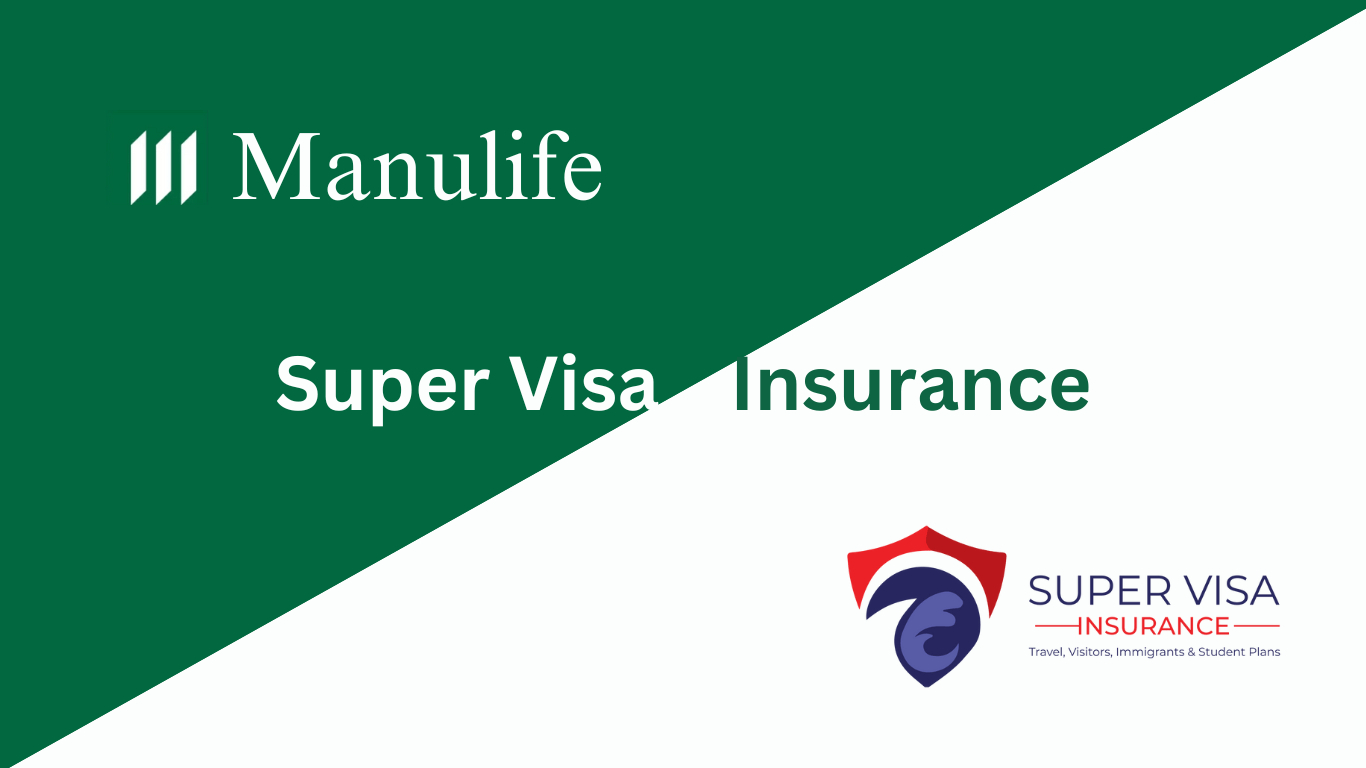 Manulife Super Visa Insurance by MSG Super Visa Inc 2024